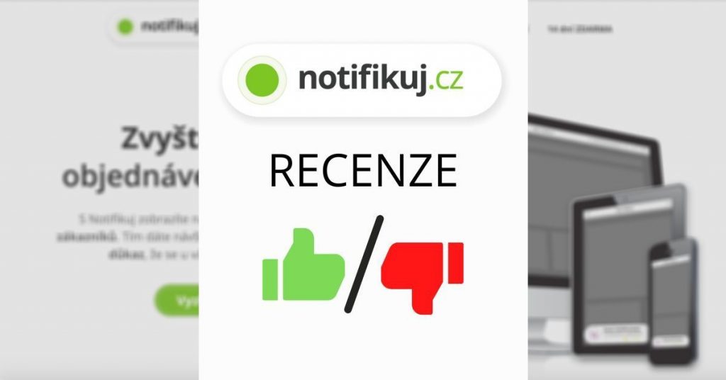 Notifikuj: skutečně se vyplatí a zvedne konverzi e-shopu? 8 Notifikuj recenze